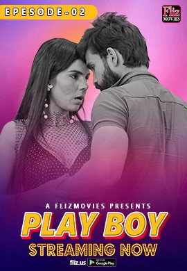 Play Boy 2023 Fliz S01E02 Hindi Web Series 1080p HDRip 700MB Download