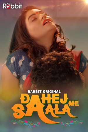Dahej Me Saala (2023) S01E01 Hindi RabbitMovies Hot Web Series 720p HDRip 200MB Download
