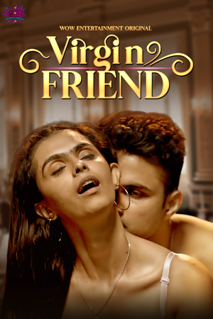 Virgin Friend 2023 WoW S01E02 Hindi Web Series 720p HDRip 120MB Download